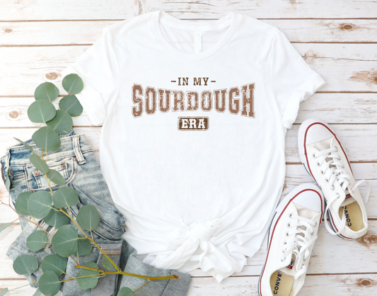 In my Sourdough Era T-Shirt