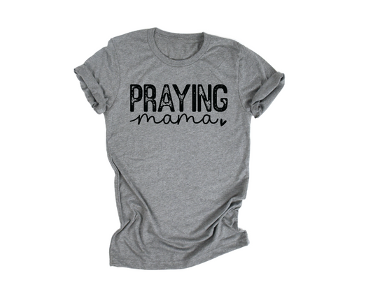 Praying Mama T-Shirt