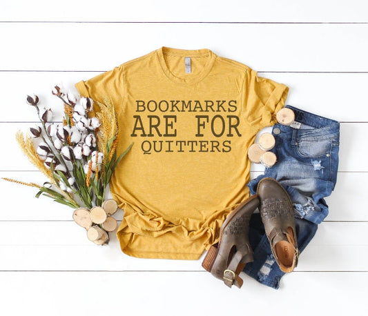 Bookmarks are for Quitters Unisex Women's T-Shirt