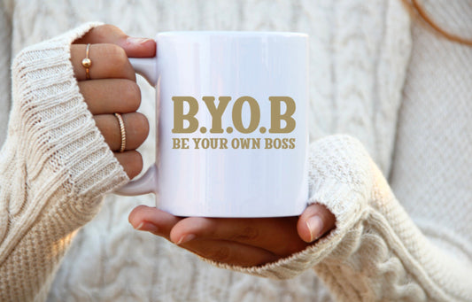 BYOB Be Your Own Boss Ceramic Mug, Ceramic Mug, 11 Ounce Mug, 15 Ounce Mug, Coffee Mug Personalized, Coffee Mug, Mug