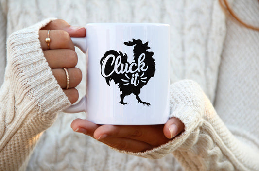 Cluck It Funny Chicken Ceramic Mug, Ceramic Mug, 11 Ounce Mug, 15 Ounce Mug, Coffee Mug Personalized, Coffee Mug