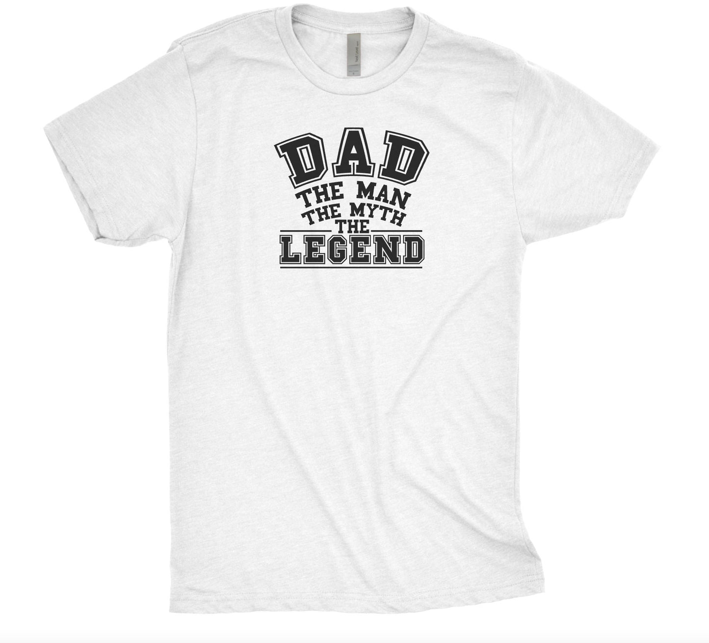 Dad The Man The Myth The Legend Tee, Dad Tshirt, Father's Day Tshirt, Shirt for Dad